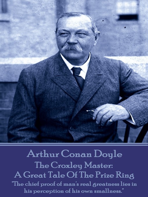 Title details for The Croxley Master by Arthur Conan Doyle - Available